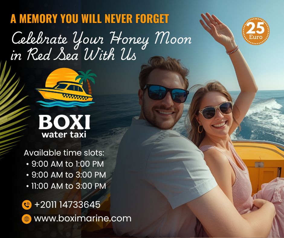 Celebrate Your Honey Moon with Boxi Marine Public water Taxi in Hurghada
