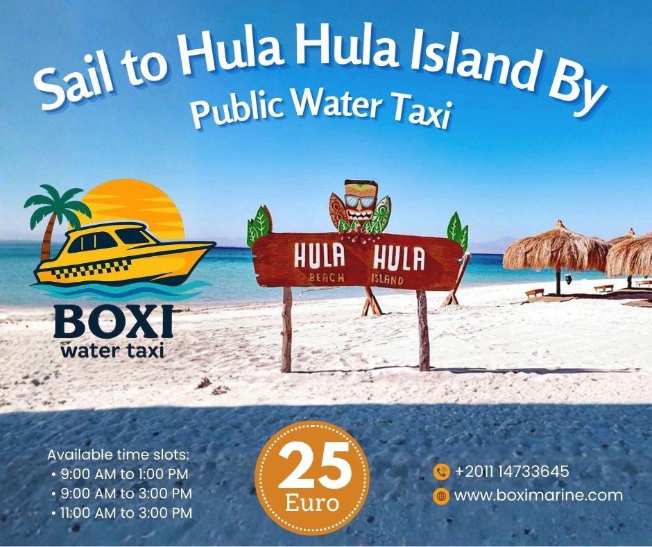 Sail to Hula Hula Island with Boxi Marine Water Taxi in Hurghada